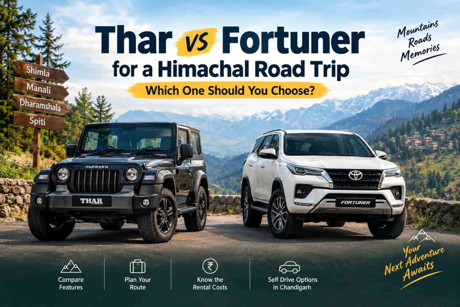 Thar vs Fortuner for a Himachal Road Trip: Which One Should You Choose