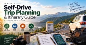 Complete Self-Drive Trip Planning & Itinerary Guide